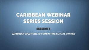 Empowering the Caribbean: Innovative Climate Change Solutions