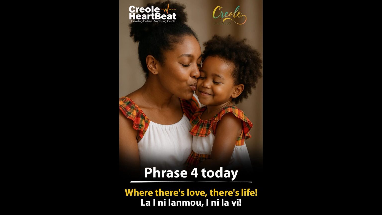 Creole Heart Beat Phrase 4 Today: “La i ni lanmou, i ni lavi”