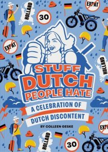 A celebration of Dutch discontent: Stuff Dutch People Hate
