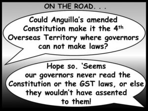 THE CONSTITUTION, MAKING LAWS – AND GST – The Anguillian Newspaper – The Weekly Independent Paper of Anguilla